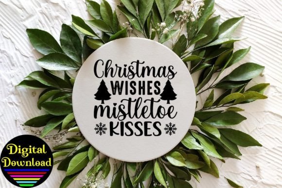 Christmas Wishes Mistletoe Kisses Svg