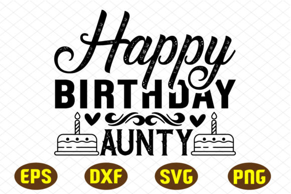 Happy Birthday Aunty Svg Design: A Designer's Honest Review