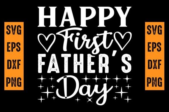Happy First Father’s Day Svg Design