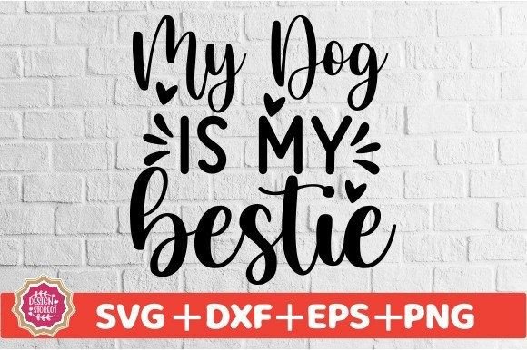 My Dog is My Bestie SVG: A Designer's Review