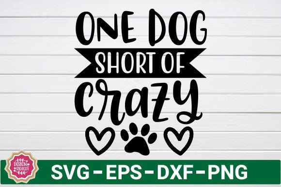 One Dog Short of Crazy SVG: A Designer's Honest Review