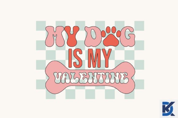 Retro My Dog is My Valentine SVG Design